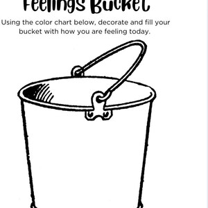 May include: A black and white illustration of a bucket with a handle. The text "Feelings Bucket" is at the top of the image. Below the bucket is a color chart with different emotions listed next to each color.