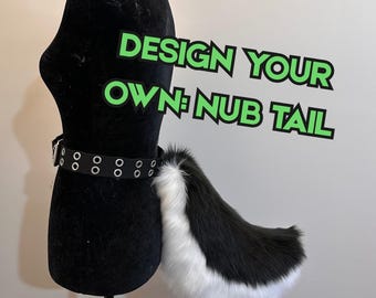 Design Your Own Nub Tail - Furry Fursuit Therian Kemonomimi Alternative