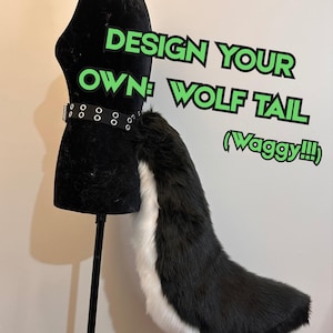 Design Your Own Waggy Wolf Tail - Furry Fursuit Therian Kemonomimi Alternative