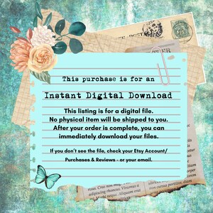 May include: A light blue note with the text "This purchase is for an Instant Digital Download. This listing is for a digital file. No physical item will be shipped to you. After your order is complete, you can immediately download your files. If you don't see the file, check your Etsy Account/Purchases & Reviews - or your email."