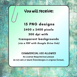 May include: A digital download of 15 PNG designs, each measuring 2400 x 2400 pixels at 300 dpi. The designs have transparent backgrounds and are available via a PDF link. Commercial use is allowed, but reselling or sharing the original files is prohibited.