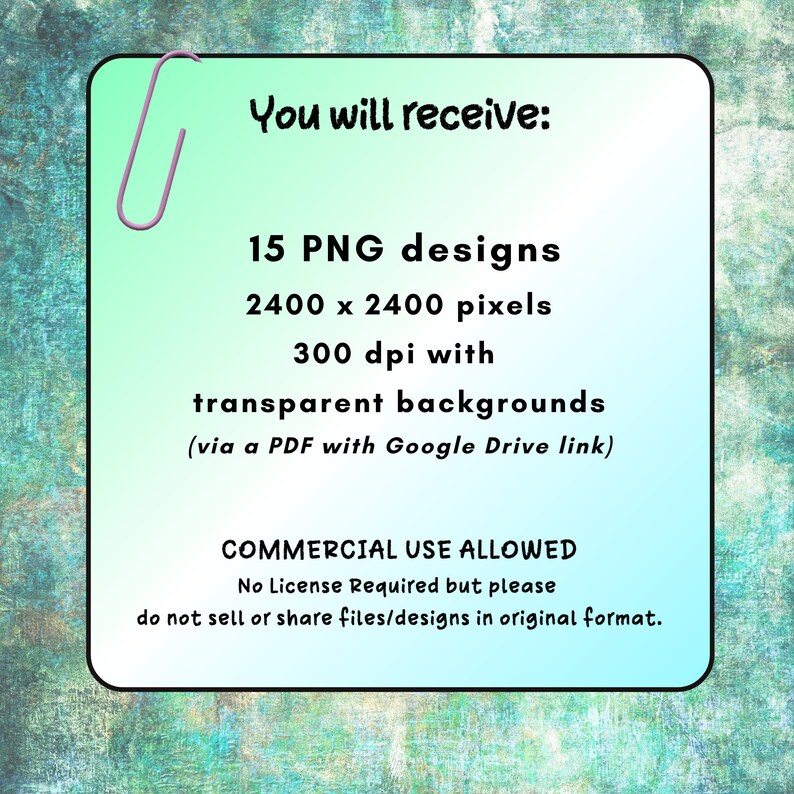 May include: A digital download of 15 PNG designs, each measuring 2400 x 2400 pixels at 300 dpi. The designs have transparent backgrounds and are available via a PDF link. Commercial use is allowed, but reselling or sharing the original files is prohibited.