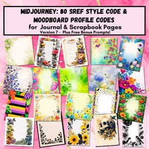 May include: A collection of journal and scrapbook pages with floral and decorative designs. The pages feature various styles, including lined and blank layouts, with colorful flowers, butterflies, and a skull illustration. The text reads "MIDJOURNEY: 80 SREF STYLE CODE & MOODBOARD PROFILE CODES for Journal & Scrapbook Pages".