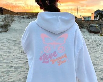 Love Yourself First Aesthetic Trendy Tumblr Hoodie, Oversized Valentines Sweatshirt, Words on Back Hoodie, Girls Sweatshirts, Positive Vibes