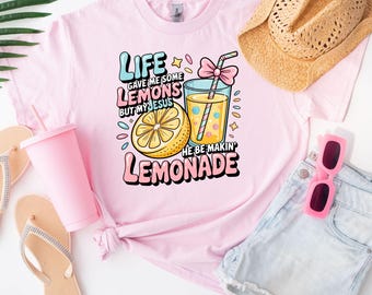 Life Gave Me Some Lemons But My Jesus He Be Makin' Lemonade Shirt, Christian T-Shirt, Faith Shirt, God's Got My Back, Funny Lemonade Tee