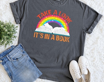 Comfort Colors® Take a Look It's in a Book Shirt, Reading Rainbow Shirt, Book Lover Tee, Funny Bookish Shirt, Librarian Tee, Book Club Shirt