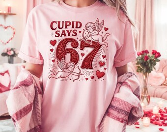 Comfort Colors Cupid Days 67 Love Graphic T-Shirt,Funny 6 7 Valentines Day T-Shirt,6 7 Funny Number Meme T-Shirt,Valentines Day T-Shirt
