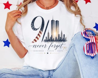 Comfort Colors® Never Forget 9/11 Shirt, Remember Honor Unite Top, 25th Anniversary Memorial T-Shirt, Patriot Day Tribute Tee