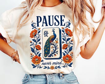 Comfort Colors® Pause Nevermind Mahjong Shirt, Peacock Mahjong Tee, Retro Floral Graphic Tee, Funny Game Night Mahjong Player Gift for Her