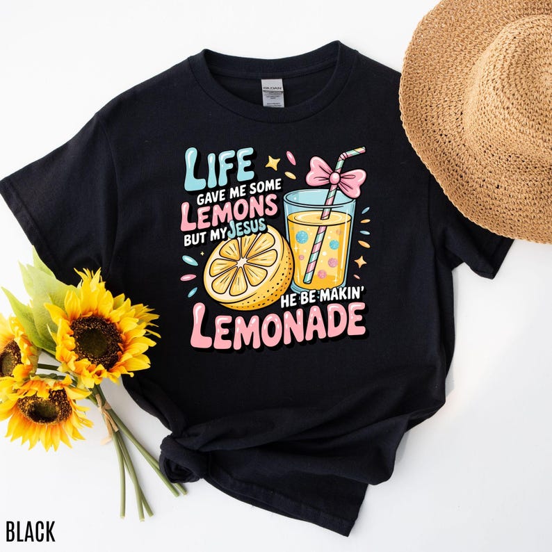 Life Gave Me Some Lemons But My Jesus He Be Makin' Lemonade Shirt, Christian T-Shirt, Faith Shirt, God's Got My Back, Funny Lemonade Tee image 6