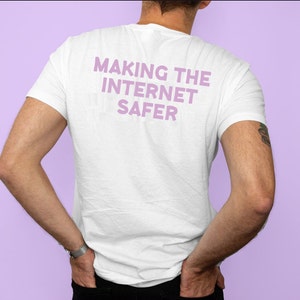Charity T Shirt Making the Internet Safer image 1