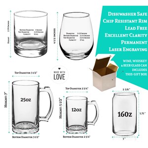 May include: Set of four glass drinking vessels, including a wine glass, a beer mug, a pint glass, and a can-shaped glass. The glasses are all clear and have a variety of sizes. The set comes in a white gift box with the words "Wine, Whiskey & Beer Glass Can Includes This Gift Box" printed on the side. The glasses are dishwasher safe, chip resistant, lead free, and have excellent clarity. The glasses are also permanently laser engraved.