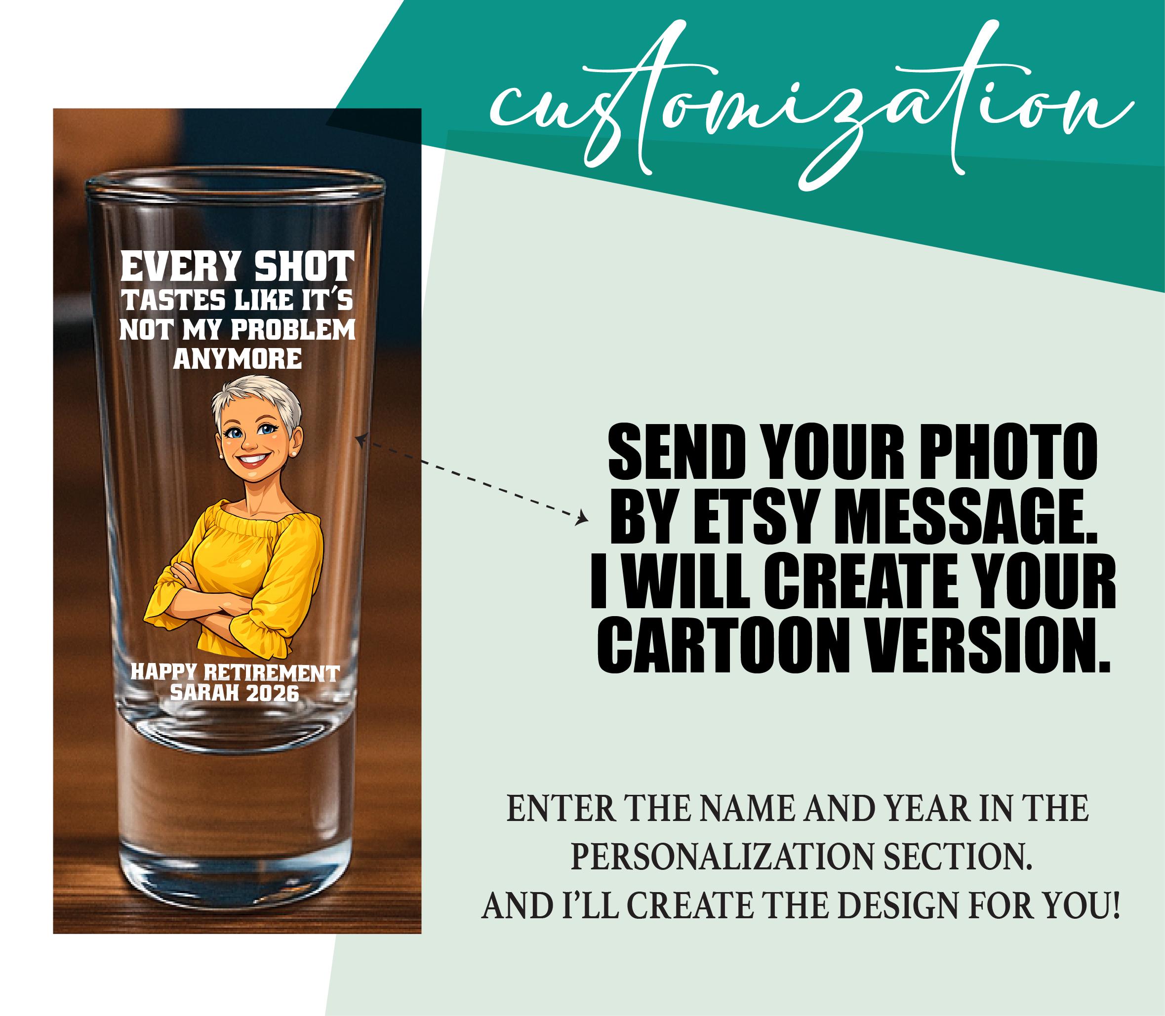 Leave Shot Retired Photo Cartoon Shot Glass, Funny Retirement Gift, Personalized ...