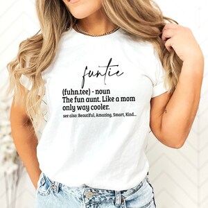 Fun Aunt T-shirt, Women&#39;s Funny Shirt, Funtie Meaning Tee