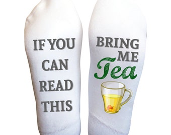Tea Socks, If You Can Read This socks, Birthday Gift for Mom, Women's Gifts, Gift Tea Lovers, Bring Me Tea Socks, Funny Birthday Gift