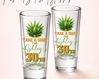 Personalized Birthday Shot Glass, Take a Shot Agave Design, Custom Name Age Shot Glass, 30th Birthday Party Favor, Tequila Theme Glass