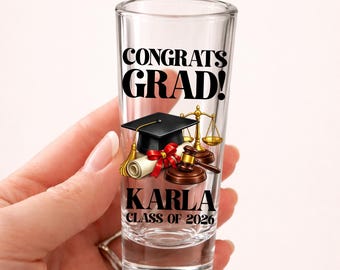 Law Graduation Shot Glasses, Personalized Congrats Grad Lawyer Glass, Custom Name Class of 2026 Law School Gift, Attorney Party Favor
