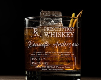 Prescription Whiskey Glass – Custom Bourbon or Wine Glass with Name – Funny Gift for Men, Groomsmen, Friends, Dad, or Coworkers