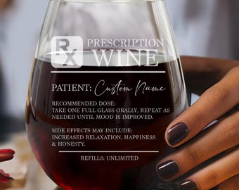 Prescription Wine Glass – Custom Name Stemless Glass – Funny Gift for Wine or Whiskey Lovers – Personalized Gift for Friends or Coworkers