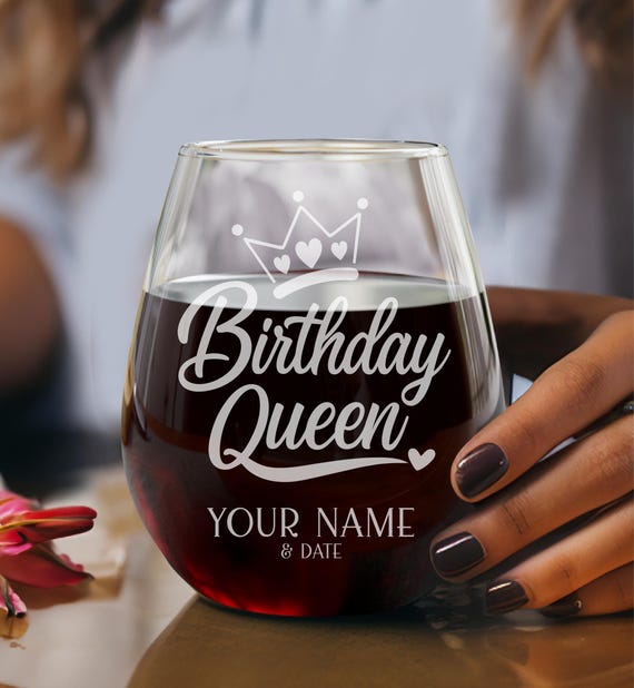 Birthday Queen Personalized Wine Glass, Custom Name Birthday Gift for Her,  Celebration Wine Lover Cup