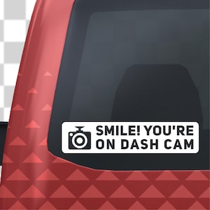 Smile You Are on a Dash Cam Car Sticker, Window Decal