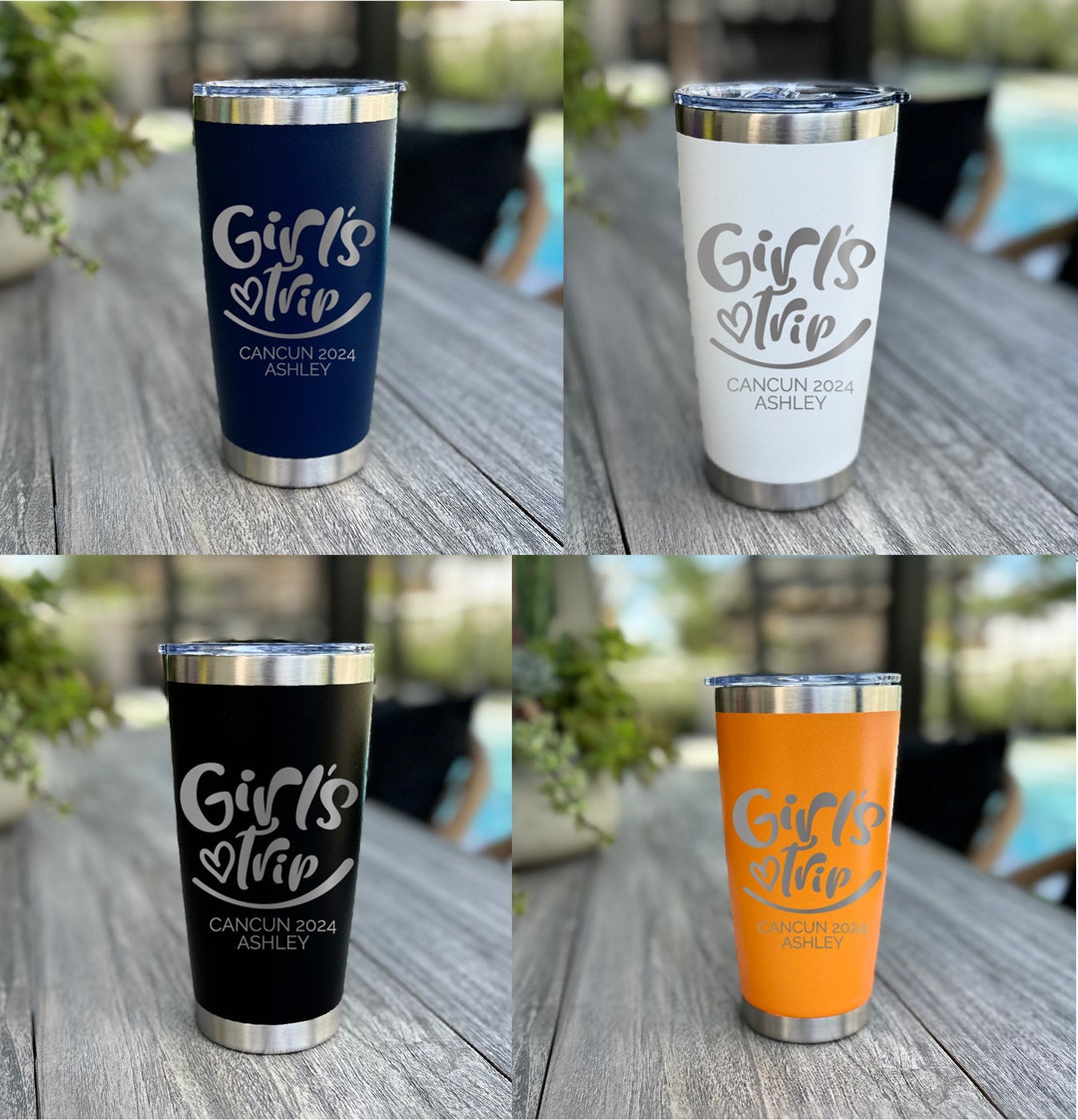 Custom Personalized Girls Trip Tumbler, Laser Engraved 20oz Stainless ...