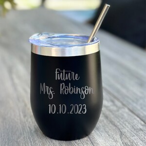 Future Mrs Wine Glass Tumbler, Laser Engraved, Stainless Steel Tumbler, Future Mrs Gift, Engraved Wedding Mug, 12oz Travel Wine Cup