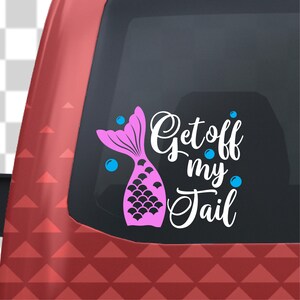 Get Off my Tail Car Sticker, Yellow Pink Adhesive, Mermaid Window Decal, Birthday Gift