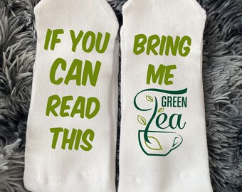 Green Tea Socks, Bring me Socks, If You Can Read Socks, Tea Lover Gifts