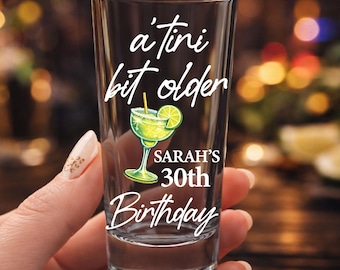 Custom Birthday Shot Glasses, A Tini Bit Older Shot Glass, Personalized Name Birthday Glass, Funny Cocktail Party Favor, Margarita Shot