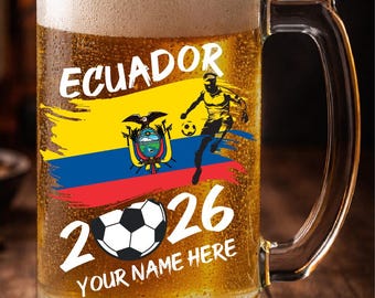 Ecuador Soccer Beer Mug Personalized with Name, Football Fan Glass for World Cup 2026, Custom Soccer Whiskey Glass