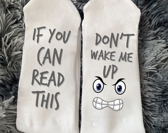 Don't Wake Me Up Socks, Sleeping Socks for Men, Women Accessories, If You Can Read This, Funny Gift
