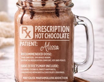 Personalized Prescription Hot Chocolate Mason Jar, Custom Name Cocoa Mug, Funny Winter Gift, Cozy Hot Chocolate Cup