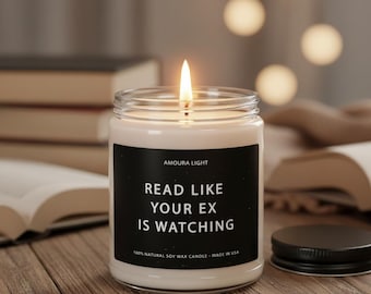 Read Like Your Ex Is Watching  Soy Wax Candle, Smut Reader, Book Lover Gift, Smut Book, Smut Lover, Dark Romance Reader, Bookish Gifts