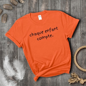 Chaque Enfant Compte Chandaille | Jour Du Chandaille Orange | Orange Shirt Day | Every Child Matters (FRENCH) Unisex Tshirt