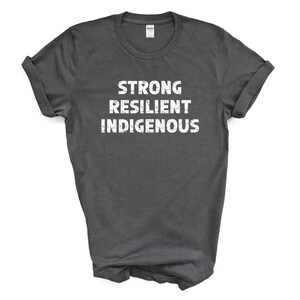 Strong Resilient Indigenous Shirt | Native Pride | Aboriginal Owned Canada First Nations Art Unisex T-shirt | Best Sellers 2022