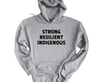 Fuerte sudadera con capucha indígena resistente / Suéter del orgullo nativo / Sudadera unisex de propiedad aborigen de Canadá Primeras Naciones Arte / Best Sellers 2022