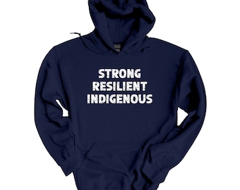 Fuerte sudadera con capucha indígena resistente / Suéter del orgullo nativo / Sudadera unisex de propiedad aborigen de Canadá Primeras Naciones Arte / Best Sellers 2022