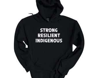Fuerte sudadera con capucha indígena resistente / Suéter del orgullo nativo / Sudadera unisex de propiedad aborigen de Canadá Primeras Naciones Arte / Best Sellers 2022