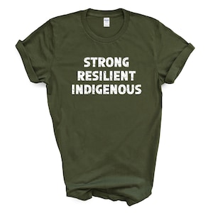 Strong Resilient Indigenous Shirt | Native Pride | Aboriginal Owned Canada First Nations Art Unisex T-shirt | Best Sellers 2022