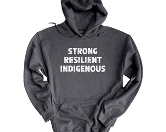 Fuerte sudadera con capucha indígena resistente / Suéter del orgullo nativo / Sudadera unisex de propiedad aborigen de Canadá Primeras Naciones Arte / Best Sellers 2022