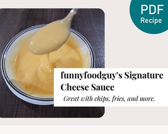 funnyfoodguy's Signature Cheese Sauce PDF Recipe