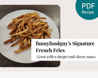 funnyfoodguy's Signature French Fries PDF Recipe