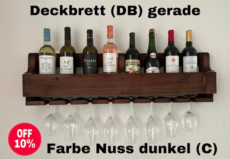 May include: A dark brown wooden wine rack with eight wine glasses hanging below and seven wine bottles on top. The text "Deckbrett (DB) gerade" and "Farbe Nuss dunkel (C)" are visible.