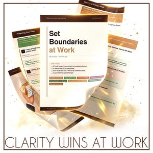 May include: A book titled "Set Boundaries at Work" with the text "30 phrases - real-life tips." The cover is white with black text. Other pages show tips on protecting time and saying no to extra work. The phrase "Clarity Wins at Work" is at the bottom.