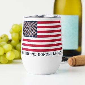 SACRIFICE. HONOR. LEGACY. Gold Star Emblem Flag Wine Tumbler
