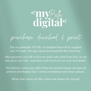 May include: A light blue background with white text that reads "myBella digital" and "purchase, download & print". The text below explains that this is a printable PDF file and that no tangible item will be shipped. It also explains how to download the file after purchase.
