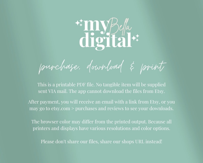 May include: A light blue background with white text that reads "myBella digital" and "purchase, download & print". The text below explains that this is a printable PDF file and that no tangible item will be supplied. It also explains how to download the file after purchase.