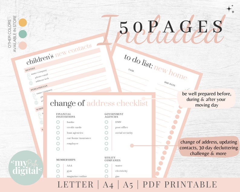 May include: A printable checklist for moving to a new home. The checklist includes sections for financial institutions, government agencies, memberships, utility companies, and children's new contacts. The checklist is pink and white with a woodgrain background. The text "50 PAGES INCLUDED" is at the top of the page. The text "be well prepared before, during & after your moving day" is in a circle at the bottom right of the page. The text "change of address, updating contacts, 30 day decluttering challenge & more" is at the bottom left of the page. The text "LETTER | A4 | A5 | PDF PRINTABLE" is at the bottom center of the page.