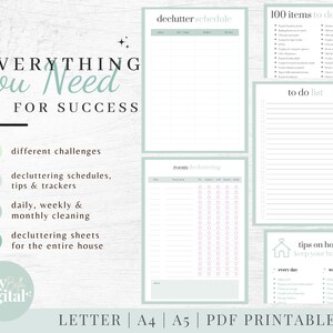 May include: A collection of printable decluttering and cleaning sheets. The sheets include a declutter schedule, a list of 100 items to declutter, a room decluttering checklist, and a to-do list. The text on the image says "Everything You Need For Success."